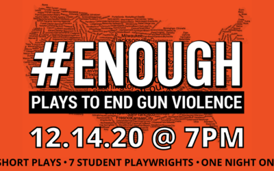 #ENOUGH: Plays to End Gun Violence